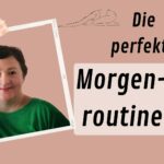 Die perfekte Morgenroutine von Marianna Sajaz